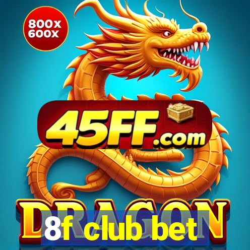 8f club bet